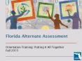 Florida Alternate Assessment PowerPoint PPT Presentation