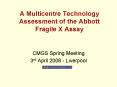 A Multicentre Technology Assessment of the Abbott Fragile X Assay PowerPoint PPT Presentation