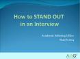 How to STAND OUT in an Interview PowerPoint PPT Presentation