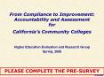 From Compliance to Improvement:  Accountability and Assessment  for  California PowerPoint PPT Presentation