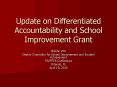 Update on Differentiated Accountability and School Improvement Grant PowerPoint PPT Presentation