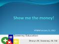 Show me the money! PowerPoint PPT Presentation