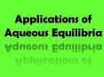 Applications of Aqueous Equilibria PowerPoint PPT Presentation