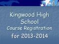 Kingwood High School Course Registration PowerPoint PPT Presentation