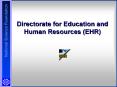 Directorate for Education and Human Resources (EHR) PowerPoint PPT Presentation
