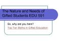 The Nature and Needs of Gifted Students EDU 591 PowerPoint PPT Presentation