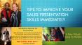 Tips to Improve Your Sales Presentation Skills Immediately PowerPoint PPT Presentation