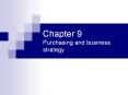 Chapter 9 Purchasing and business strategy PowerPoint PPT Presentation