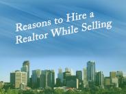 Reasons to Hire Realtors in Calgary While Selling