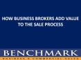 HOW BUSINESS BROKERS ADD VALUE TO THE SALE PROCESS