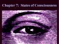 Chapter 7: States of Consciousness PowerPoint PPT Presentation