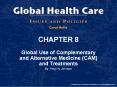 Global Use of Complementary and Alternative Medicine (CAM) and Treatments PowerPoint PPT Presentation