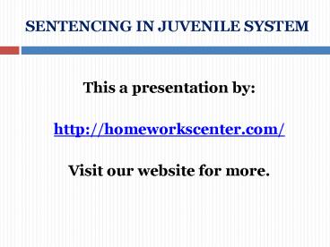 SENTENCING IN JUVENILE SYSTEM (1)