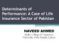 Determinants of Performance: A Case of Life Insurance Sector of Pakistan PowerPoint PPT Presentation