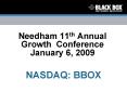 Needham 11th Annual Growth Conference January 6, 2009 PowerPoint PPT Presentation