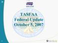 TASFAA Federal Update October 5, 2007 PowerPoint PPT Presentation