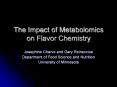 The Impact of Metabolomics on Flavor Chemistry PowerPoint PPT Presentation