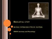 Skeletal unit bone introduction notes