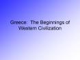 Greece: The Beginnings of Western Civilization PowerPoint PPT Presentation