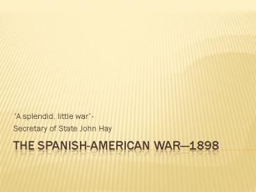 The Spanish-American War