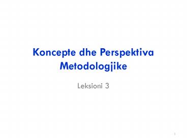 Koncepte dhe Perspektiva Metodologjike