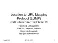 Location-to-URL Mapping Protocol (LUMP) draft-schulzrinne-ecrit-lump-00 PowerPoint PPT Presentation