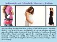 Fashionable and Affordable Maternity T-shirts PowerPoint PPT Presentation