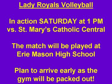 Lady Royals Volleyball In action SATURDAY at 1 PM vs. St. Mary