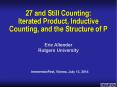 27 and Still Counting: Iterated Product, Inductive Counting, and the Structure of P PowerPoint PPT Presentation