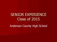 SENIOR EXPERIENCE Class of 2015 PowerPoint PPT Presentation