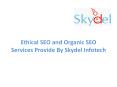Ethical SEO & Organic SEO Services Company India PowerPoint PPT Presentation