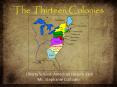 The Thirteen Colonies PowerPoint PPT Presentation