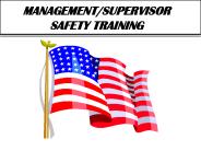 MANAGEMENT/SUPERVISOR SAFETY TRAINING