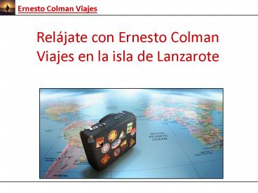 Descubre Lanzarote con Ernesto Colman Viajes
