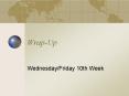 Wrap-Up PowerPoint PPT Presentation