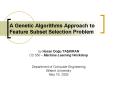 A Genetic Algorithms Approach to Feature Subset Selection Problem PowerPoint PPT Presentation