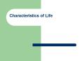 Characteristics of Life PowerPoint PPT Presentation