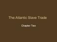 The Atlantic Slave Trade PowerPoint PPT Presentation