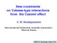 New constraints on Yukawa-type interactions from the Casimir effect PowerPoint PPT Presentation