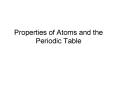 Properties of Atoms and the Periodic Table PowerPoint PPT Presentation