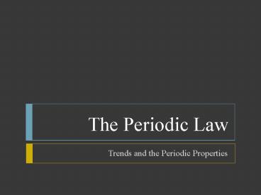 The Periodic Law