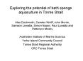 Exploring the potential of bath sponge aquaculture in Torres Strait PowerPoint PPT Presentation