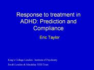 Response to treatment in ADHD: Prediction and Compliance