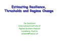 Estimating Resilience, Thresholds and Regime Change PowerPoint PPT Presentation