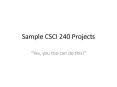 Sample CSCI 240 Projects PowerPoint PPT Presentation