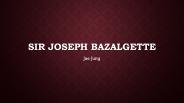 Sir Joseph Bazalgette