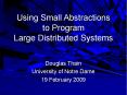 Using Small Abstractions to Program Large Distributed Systems PowerPoint PPT Presentation