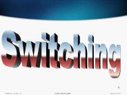 Switching