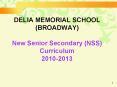 DELIA MEMORIAL SCHOOL (BROADWAY)  New Senior Secondary (NSS) Curriculum 2010-2013 PowerPoint PPT Presentation