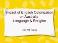 Impact of English Colonization on Australia: Language PowerPoint PPT Presentation